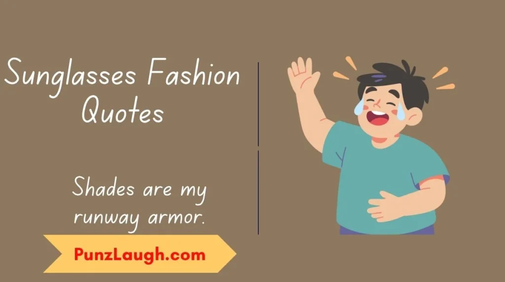 Sunglasses Fashion Quotes