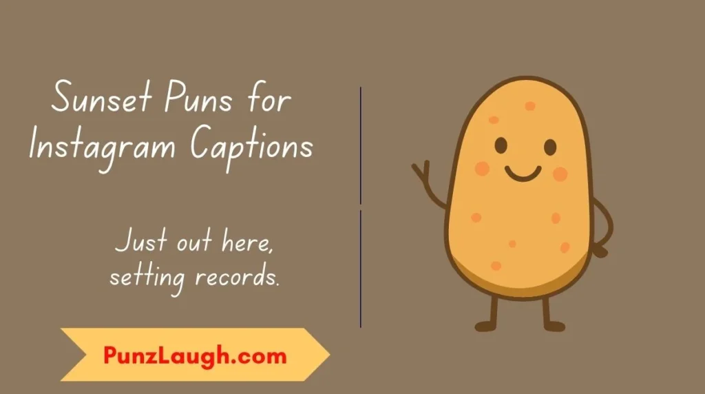 Sunset Puns for Instagram Captions
