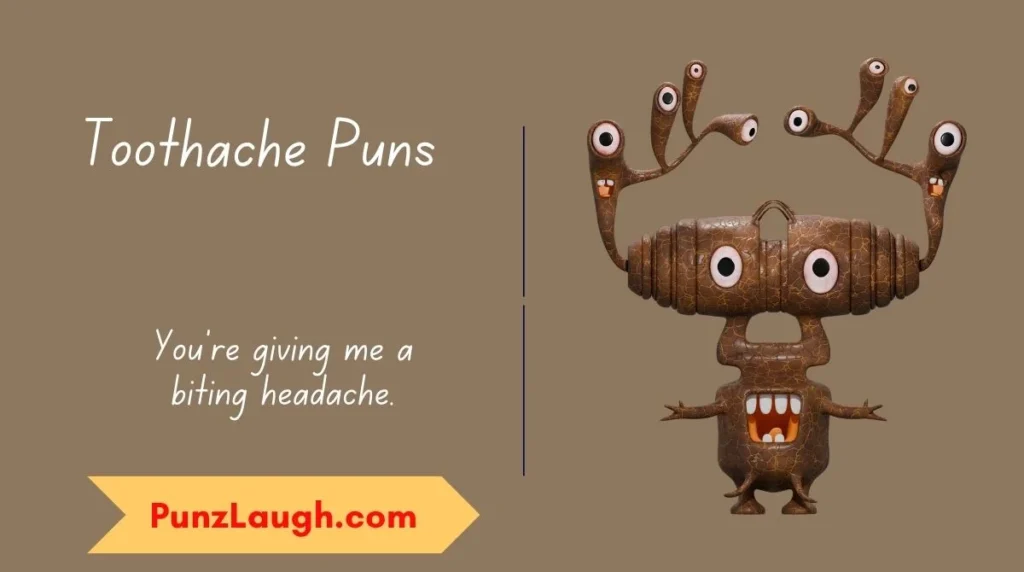 Toothache Puns