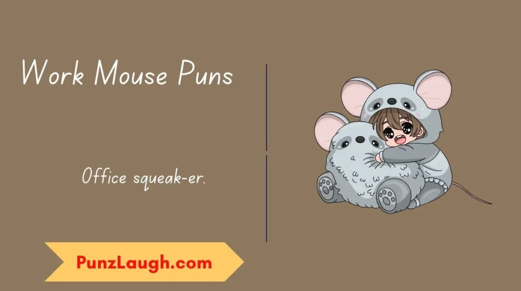 Work Mouse Puns