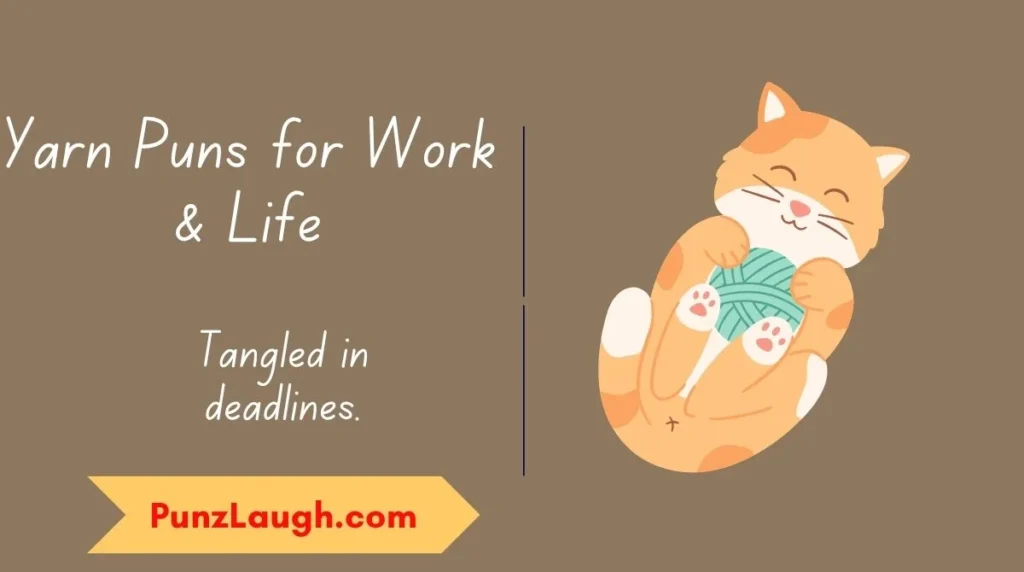 Yarn Puns for Work & Life
