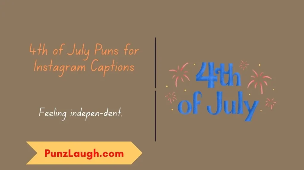 4th of July Puns for Instagram Captions