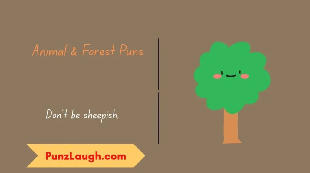 Animal & Forest Puns