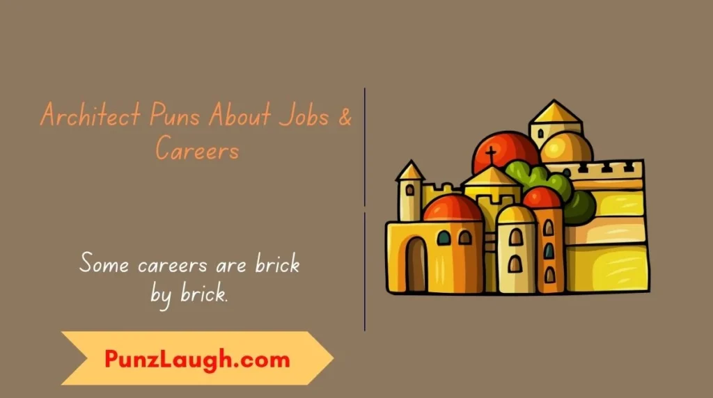 Architect Puns About Jobs & Careers