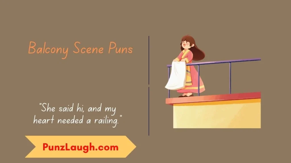 Balcony Scene Puns