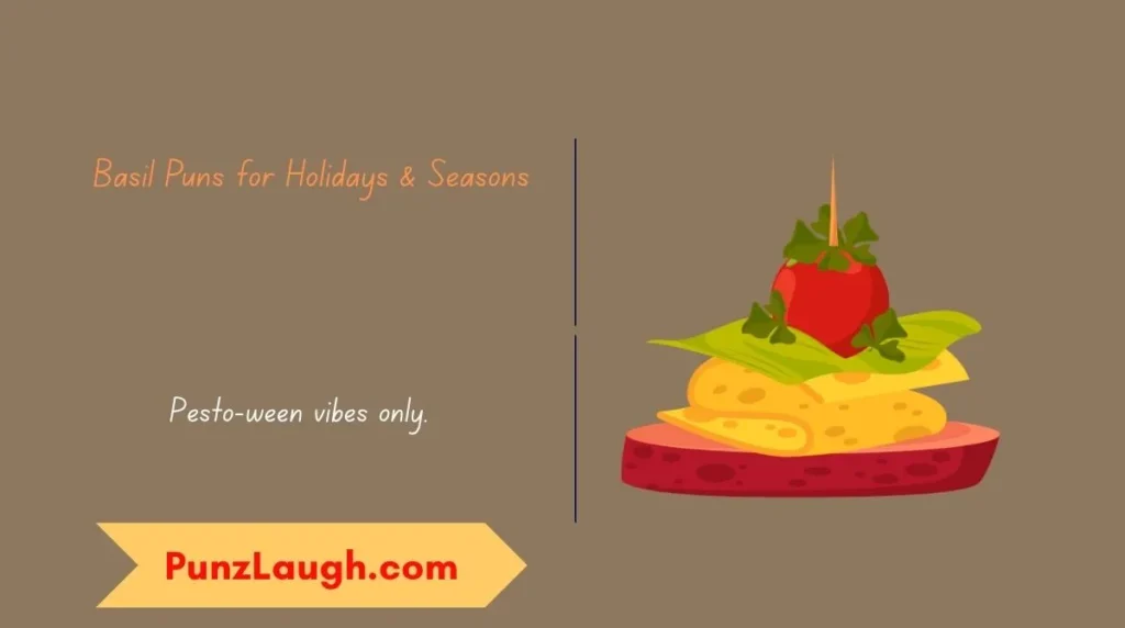 Basil Puns for Holidays & Seasons