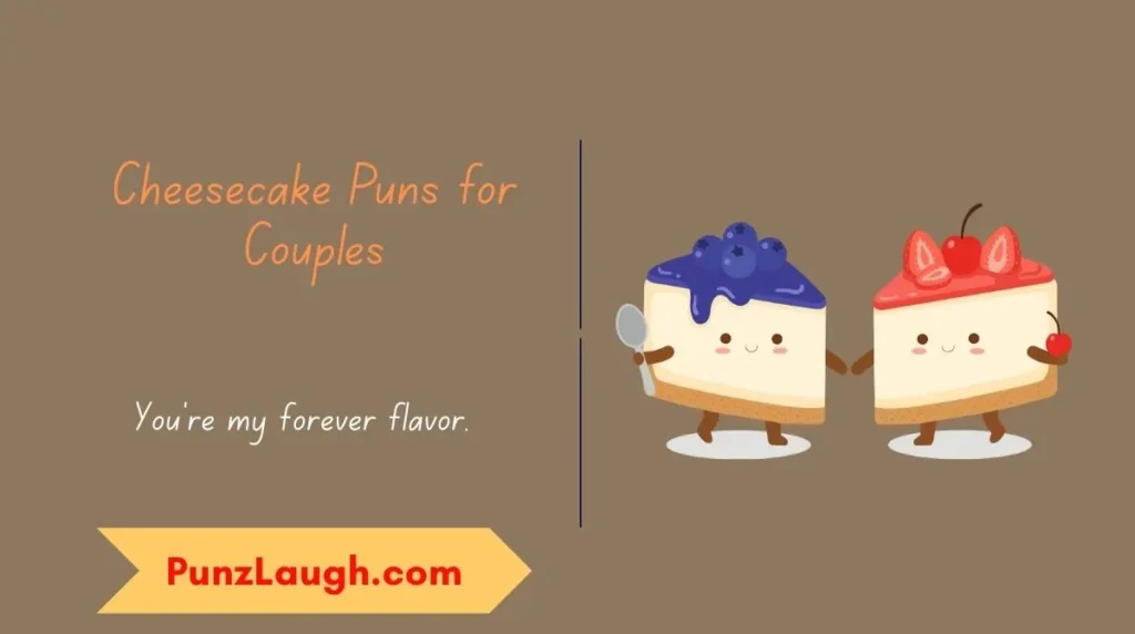 Cheesecake Puns for Couples