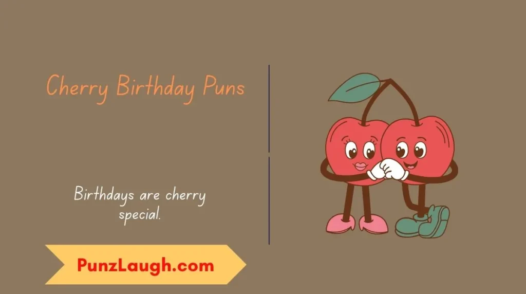 Cherry Birthday Puns