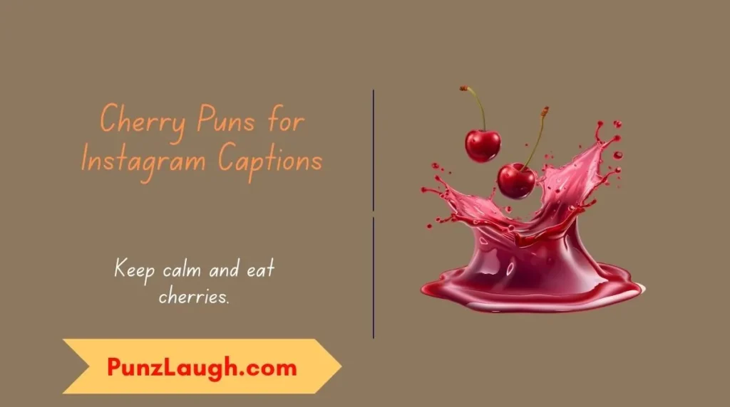 Cherry Puns for Instagram Captions
