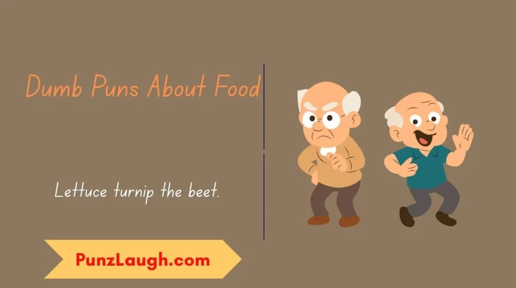 Dumb Puns About Food