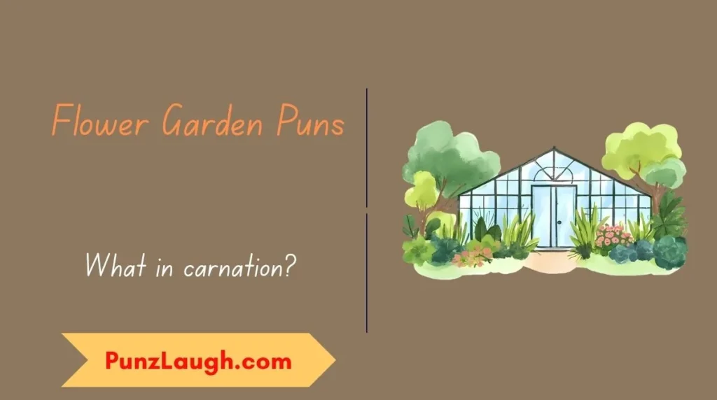 Flower Garden Puns