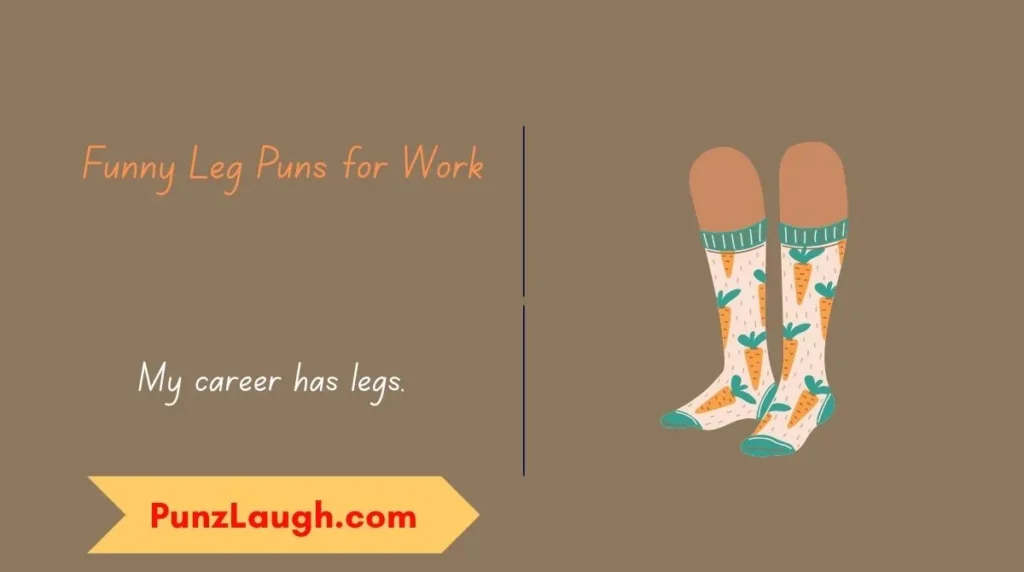 Funny Leg Puns for Work