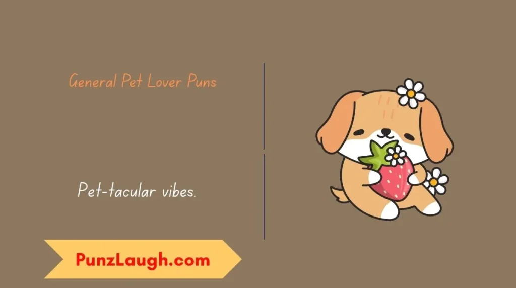 General Pet Lover Puns