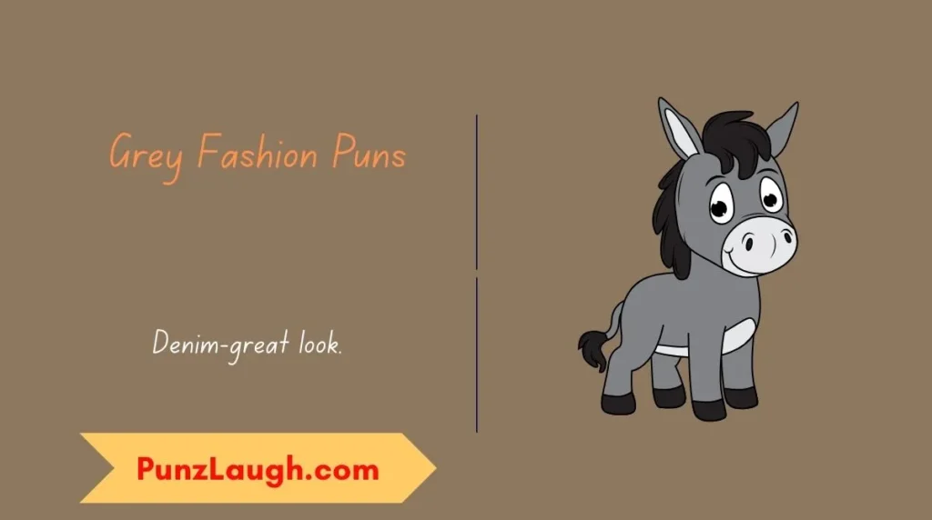 Grey Fashion Puns
