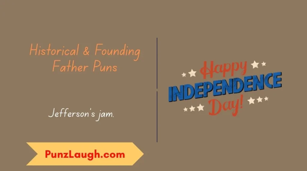 Historical & Founding Father Puns