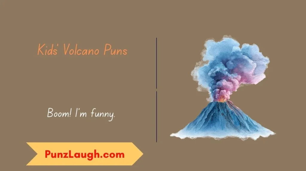 Kidsā Volcano Puns