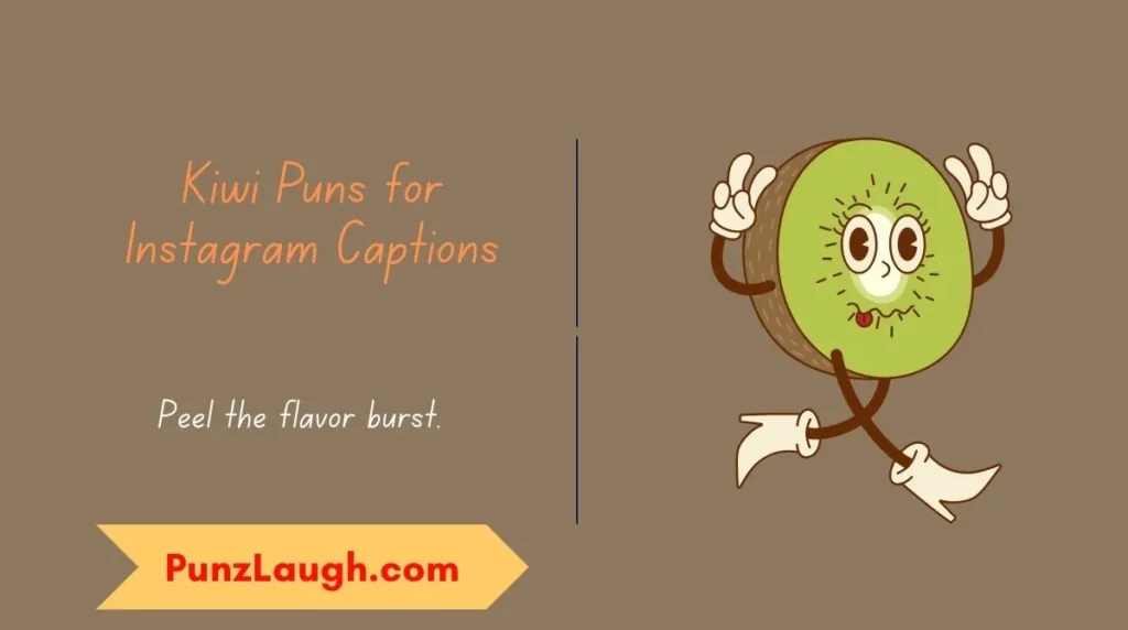 Kiwi Puns for Instagram Captions