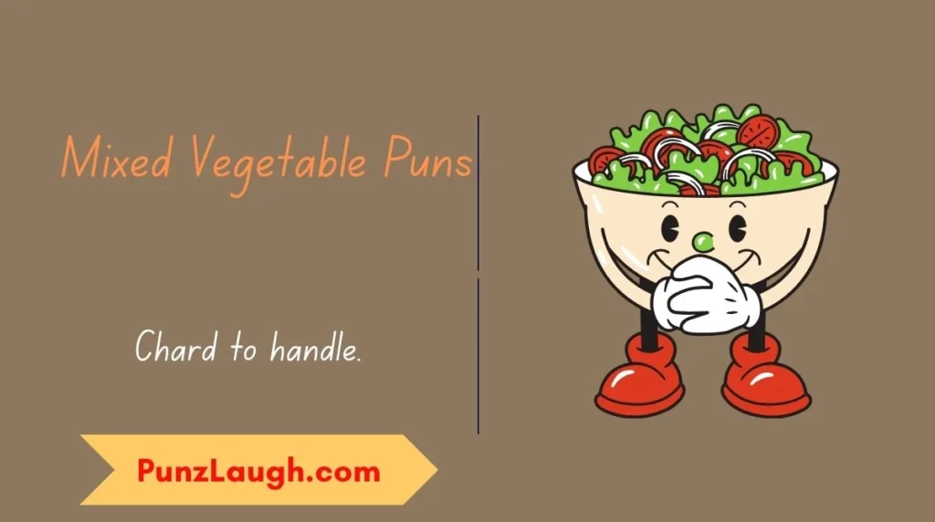Mixed Vegetable Puns