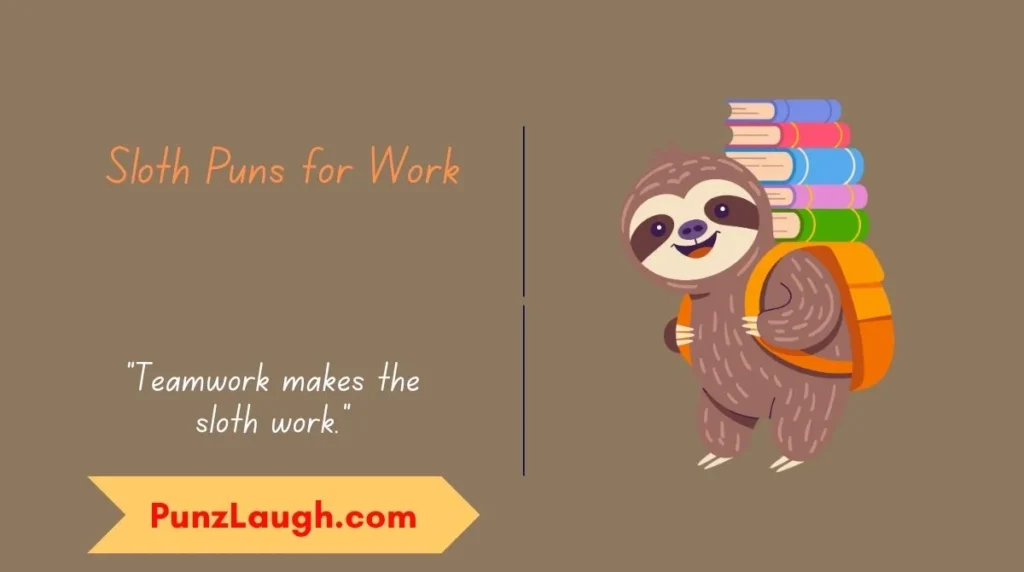 Sloth Puns for Work
