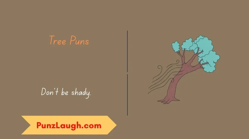 Tree Puns