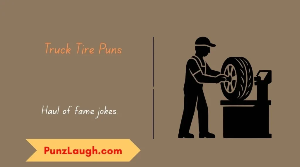 Truck Tire Puns