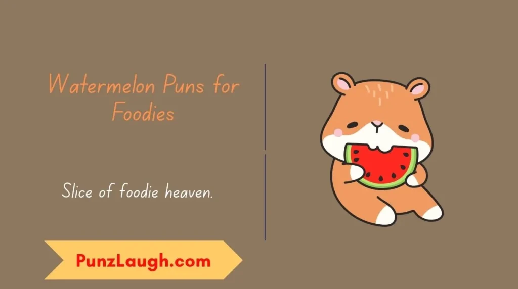 Watermelon Puns for Foodies