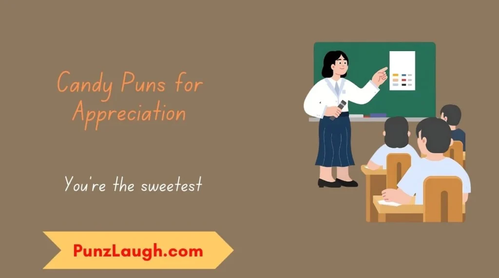 Candy Puns for Appreciation