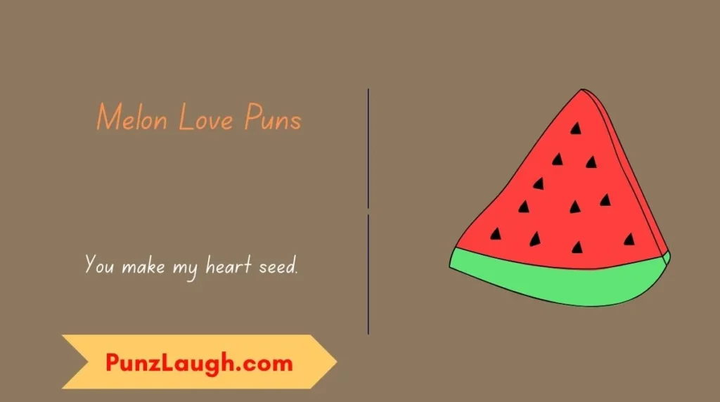 Melon Love Puns