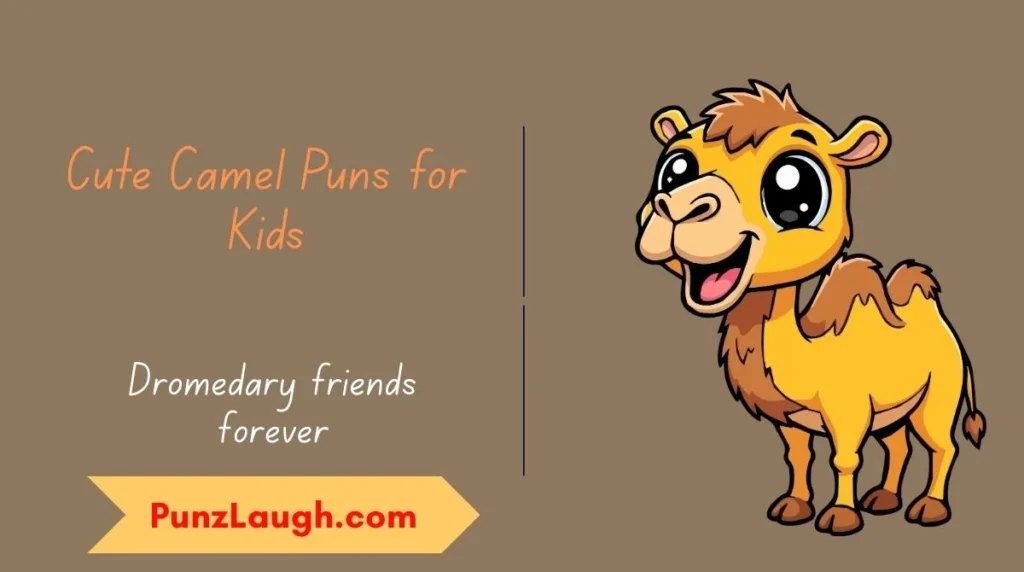 Cute Camel Puns for Kids