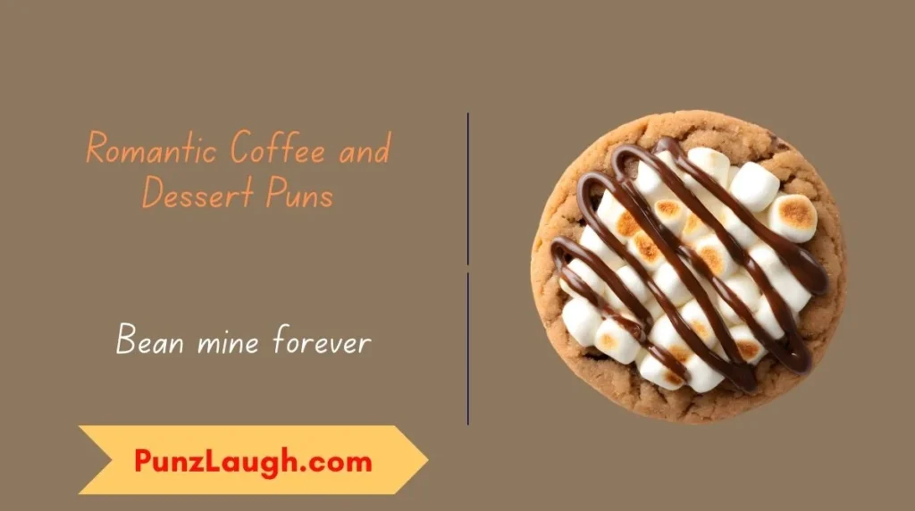 Romantic Coffee and Dessert Puns