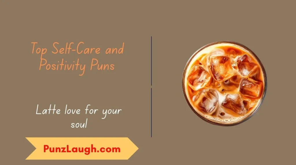 Top Self-Care and Positivity Puns