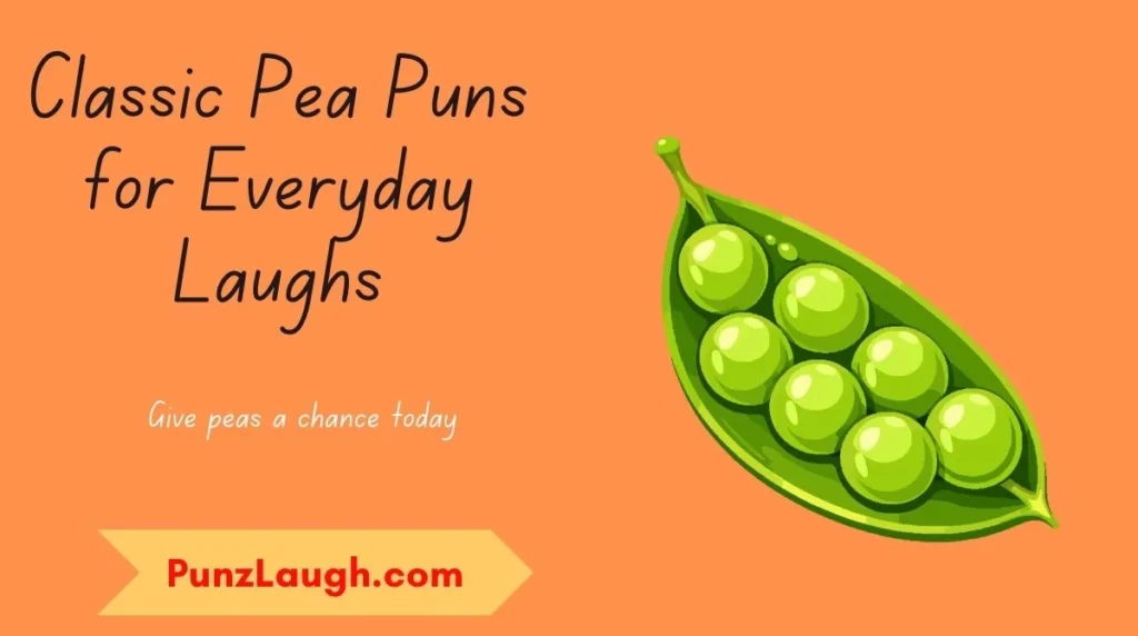 Classic Pea Puns for Everyday Laughs