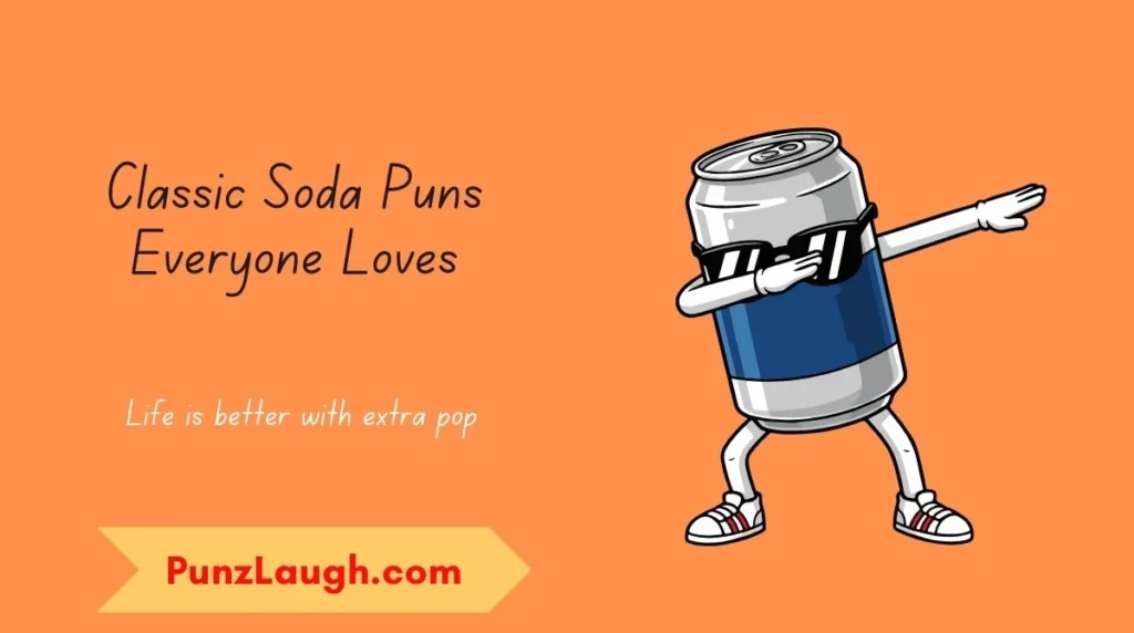 Classic Soda Puns Everyone Loves