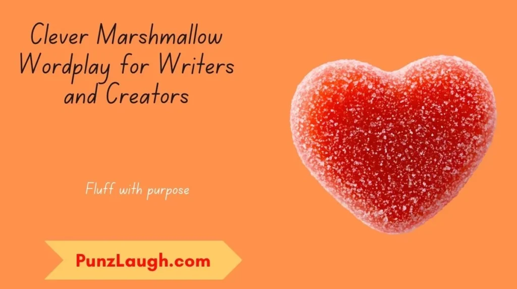 Clever Marshmallow Wordplay for Writers and Creators