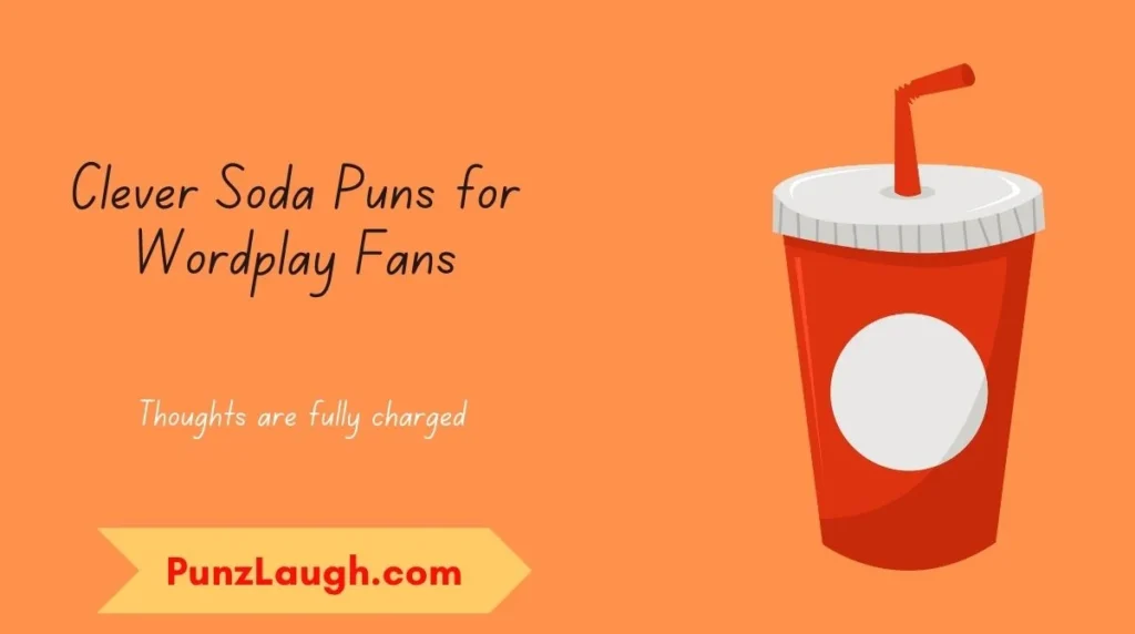 Clever Soda Puns for Wordplay Fans