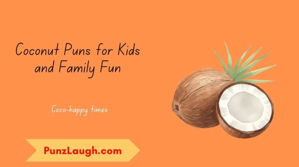 Coconut Puns for Kids and Family Fun