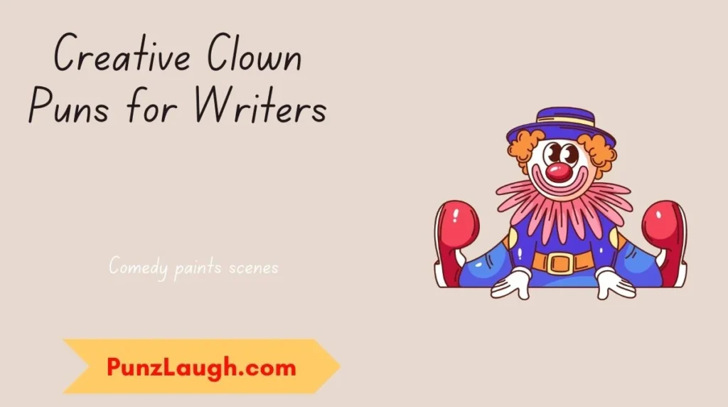 Creative Clown Puns for Writers