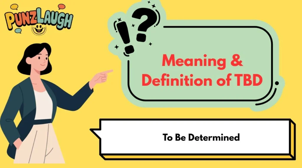 Meaning & Definition of TBD