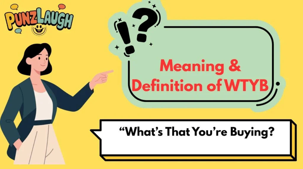 Meaning & Definition of WTYB