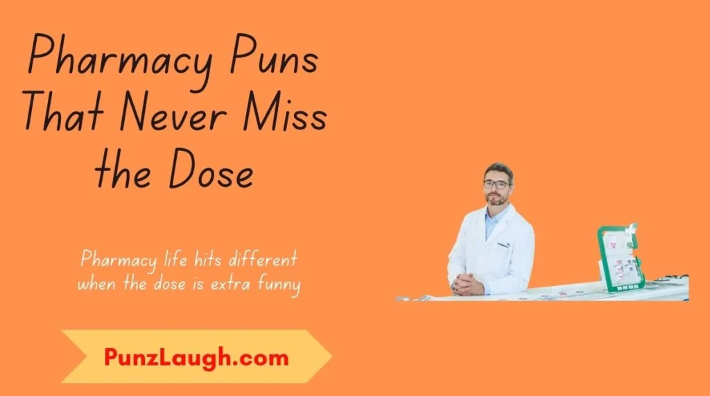 Pharmacy Puns That Never Miss the Dose