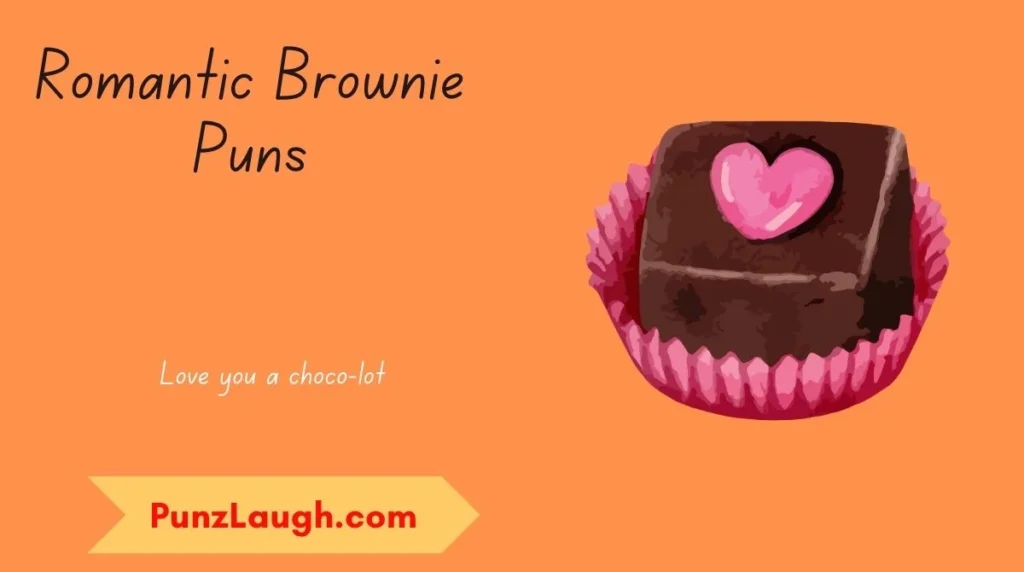 Romantic Brownie Puns