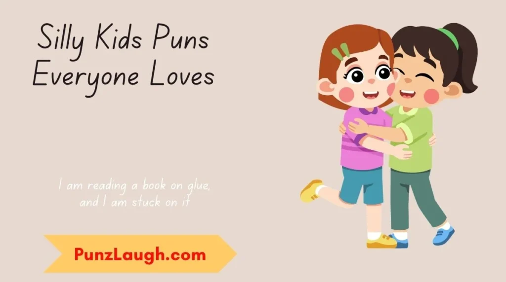 Silly Kids Puns Everyone Loves