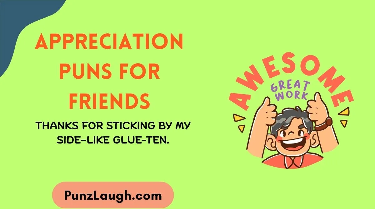 Appreciation Puns for Friends