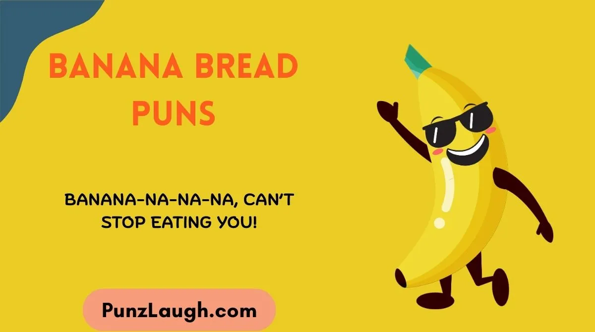 Banana Bread Puns