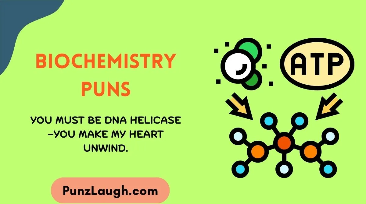 Biochemistry Puns