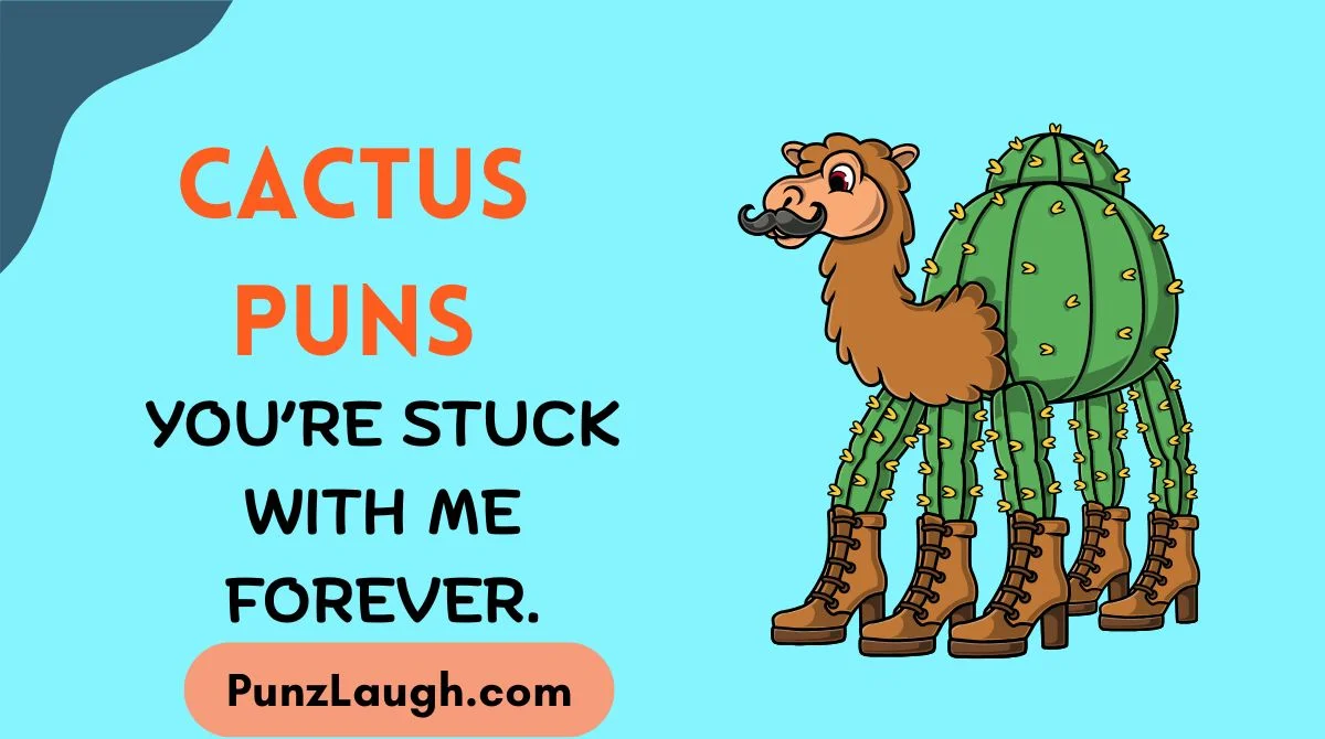 Cactus Puns