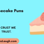 Cheesecake Puns