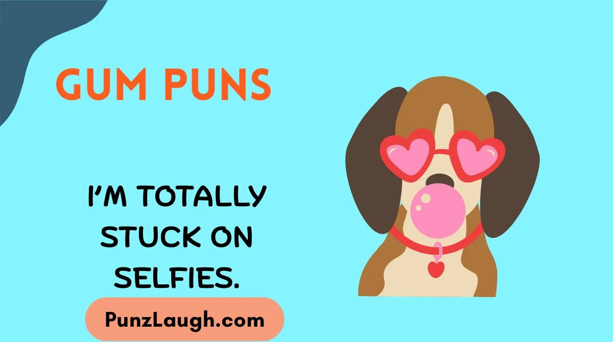 Gum Puns