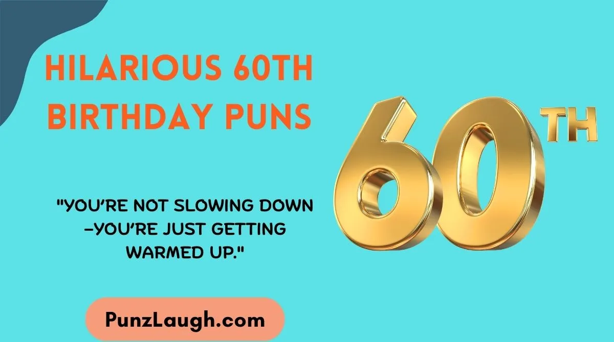 Hilarious 60th Birthday Puns