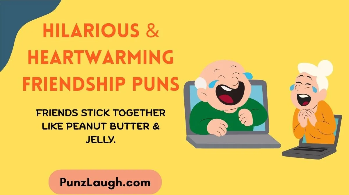 Hilarious & Heartwarming Friendship Puns